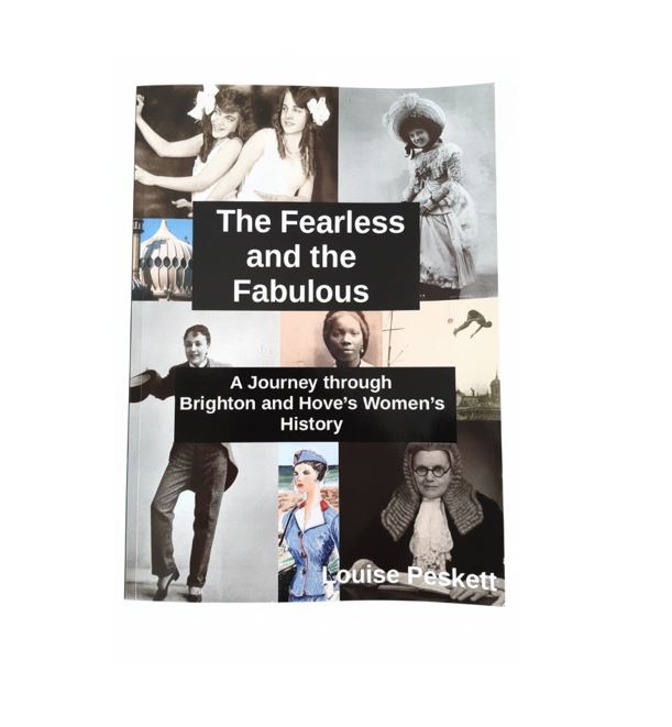 The Fearless and the Fabulous: A Journey Through Brighton and Hove's Women's History