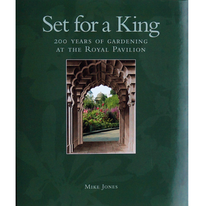 Set for a King: 200 years of Gardening at the Royal Pavilion