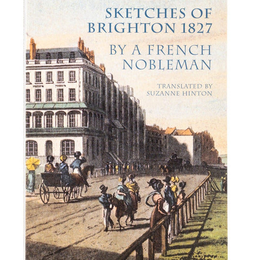 Sketches of Brighton 1827 by a French Nobleman